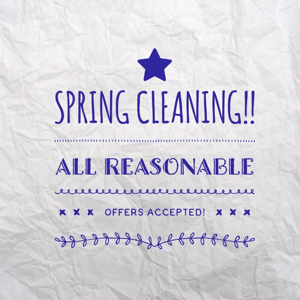 Spring Cleaning—ALL reasonable offers accepted!!